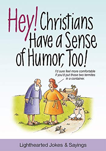 Beispielbild fr Hey! Christians Have a Sense of Humor, Too!: Lighthearted Jokes & Sayings zum Verkauf von SecondSale