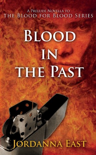 Stock image for Blood in the Past: A Prelude Novella to the Blood for Blood Series for sale by Lucky's Textbooks