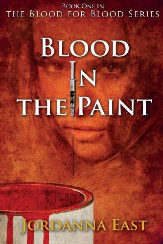 Stock image for Blood in the Paint: Book One in the Blood for Blood Series for sale by THE SAINT BOOKSTORE