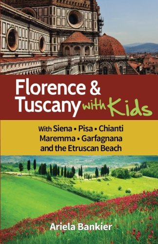 Stock image for Florence & Tuscany with Kids for sale by MusicMagpie