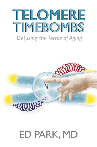 Imagen de archivo de Telomere Timebombs: Defusing the Terror of Aging a la venta por Books Unplugged