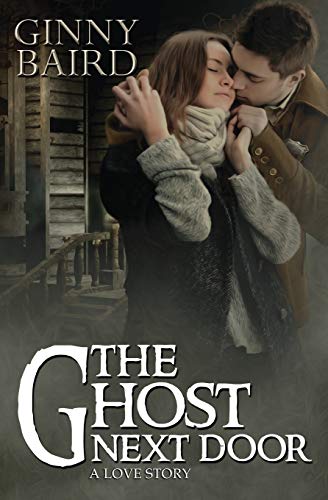 Beispielbild fr The Ghost Next Door (A Love Story): 1 (Romantic Ghost Stories) zum Verkauf von WorldofBooks