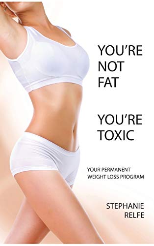 Beispielbild fr You're Not Fat, You're Toxic: Your Permanent Weight Loss Program zum Verkauf von Gardner's Used Books, Inc.