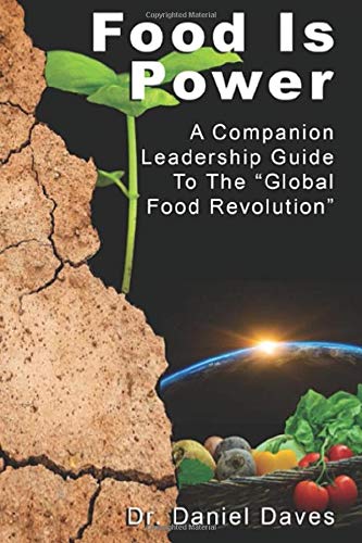 Imagen de archivo de Food Is Power: A Companion Leadership Guide To The Global Revolution a la venta por ThriftBooks-Dallas