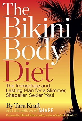 Beispielbild fr The Bikini Body Diet: The Immediate and Lasting Plan For a Slim, Shapely, Sexier You! zum Verkauf von Anybook.com