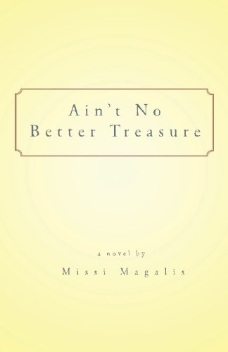 Stock image for Ain't No Better Treasure for sale by Revaluation Books