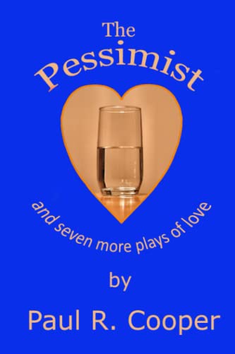 Stock image for The Pessimist and Seven More Plays of Love for sale by THE SAINT BOOKSTORE