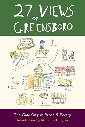 Beispielbild fr 27 Views of Greensboro: The Gate City in Prose & Poetry zum Verkauf von Russell Books
