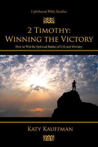 9780989611282: 2 Timothy: Winning the Victory: How to Win the Spiritual Battles of Life and Ministry