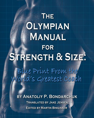 Beispielbild fr Olympian Manual for Strength and Size: Blueprint from the world greatest coach zum Verkauf von Revaluation Books