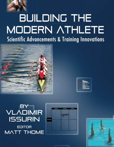 Beispielbild fr Building the Modern Athlete: Scientific Advancements and Training Innovations zum Verkauf von HPB-Red
