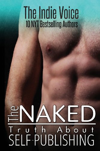 Imagen de archivo de The Naked Truth About Self-Publishing a la venta por Books Unplugged