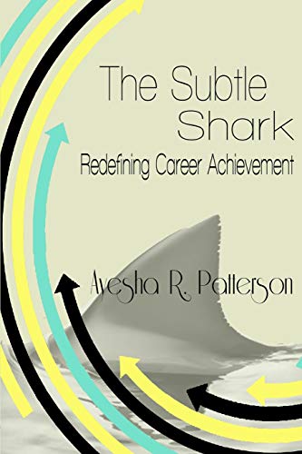 Stock image for The Subtle Shark: Redefining Career Achievement for sale by ThriftBooks-Atlanta