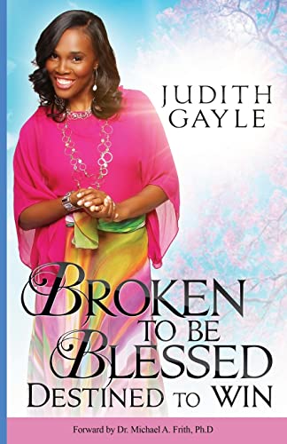 Stock image for Broken To Be Blessed: Destined To Win for sale by ZBK Books