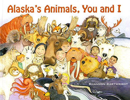 Beispielbild fr Alaska's Animals, You and I zum Verkauf von WorldofBooks