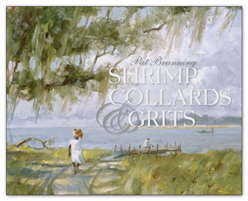 9780989634014: Shrimp, Collards & Grits - Ray Ellis Edition by Pat Branning (2014-08-02)