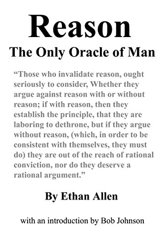 9780989635554: Reason: The Only Oracle of Man