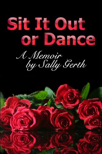 Stock image for Sit It Out or Dance: A Memoir for sale by Revaluation Books