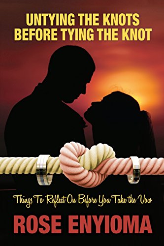 Stock image for Untying the Knots Before Tying the Knot: Things To Reflect On Before You Take the Vow for sale by Lucky's Textbooks