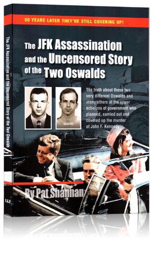 

The JFK Assassination and the Uncensored Story of the Two Oswalds