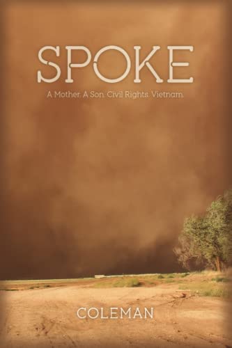 Stock image for Spoke: A Mother. A Son. Civil Rights. Vietnam. for sale by Goodwill Books