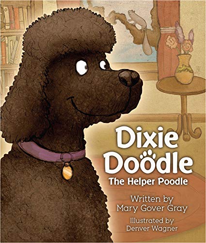 Stock image for Dixie Doodle the Helper Poodle for sale by Your Online Bookstore