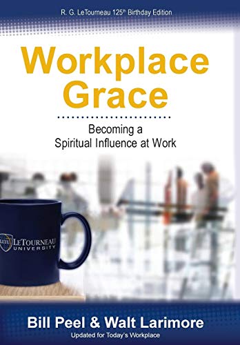 Beispielbild fr Workplace Grace: Becoming a Spiritual Influence at Work zum Verkauf von SecondSale