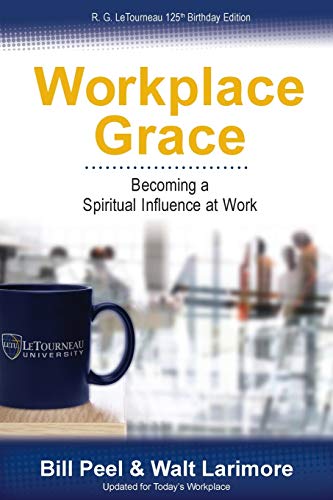 Imagen de archivo de Workplace Grace: Becoming a Spiritual Influence at Work a la venta por SecondSale