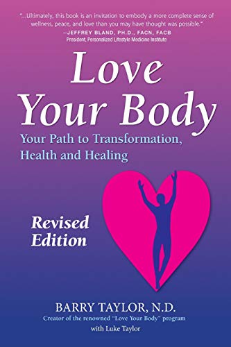 Stock image for Love Your Body: Your Path to Transformation, Health, and Healing for sale by SecondSale