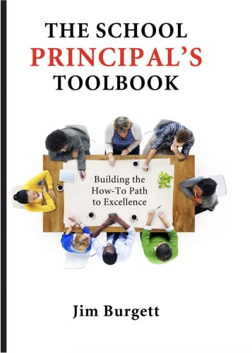 Stock image for The School Principal's Toolbook: Building the How-To Path to Excellence for sale by ThriftBooks-Atlanta