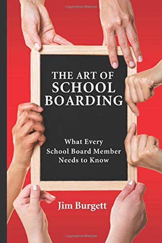 Imagen de archivo de The Art of School Boarding: What Every School Board Member Needs to Know a la venta por Lowry's Books