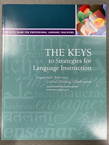 Beispielbild fr The Keys to Strategies for Language Instruction Engagement, Relevance, Critical Thinking, Collaboration zum Verkauf von BooksRun