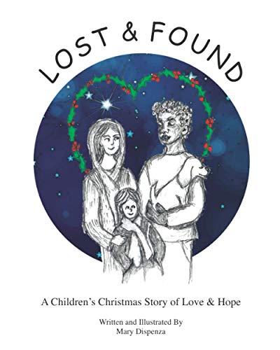Stock image for Lost and Found: A Children's Christmas Story of Love and Hope for sale by Lucky's Textbooks