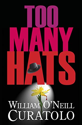 Beispielbild fr Too Many Hats: Herbal Medicine and The Mob zum Verkauf von BooksRun