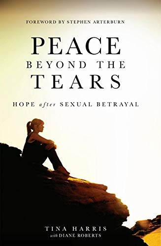 Stock image for Peace Beyond Tears: Hope After Sexual Betrayal for sale by ThriftBooks-Dallas