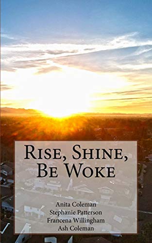 9780989663168: Rise, Shine, Be Woke