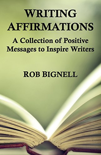 Stock image for Writing Affirmations: A Collection of Positive Messages to Inspire Writers for sale by Goodwill