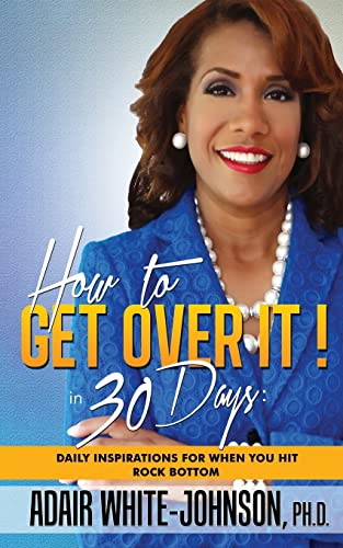 Imagen de archivo de How to Get Over It! in 30 Days a la venta por Patrico Books