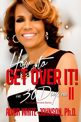 Imagen de archivo de How to Get Over It in 30 Days! Part II a la venta por THE SAINT BOOKSTORE