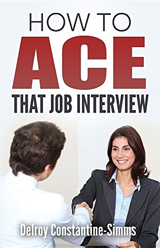 Imagen de archivo de How To Ace That Job Interview a la venta por Lucky's Textbooks