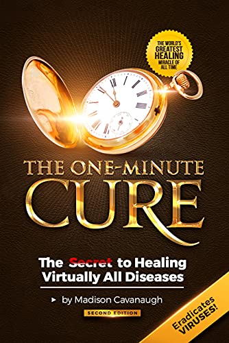 Stock image for The One-Minute Cure: The Secret to Healing Virtually All Diseases - 2nd Edition for sale by Goodwill