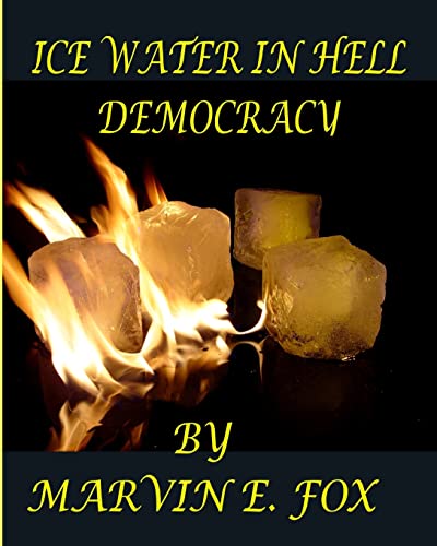 Imagen de archivo de Ice Water in Hell Democracy a la venta por GreatBookPrices