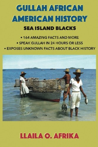 Stock image for The Gullah African American History: Sea Island Blacks for sale by Books Unplugged