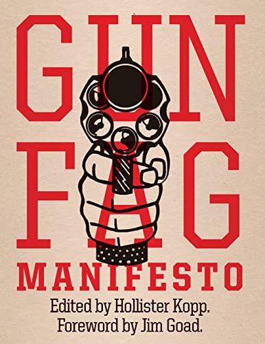 Imagen de archivo de Gun Fag Manifesto: Entertainment for the Armed Sociopath a la venta por Ria Christie Collections