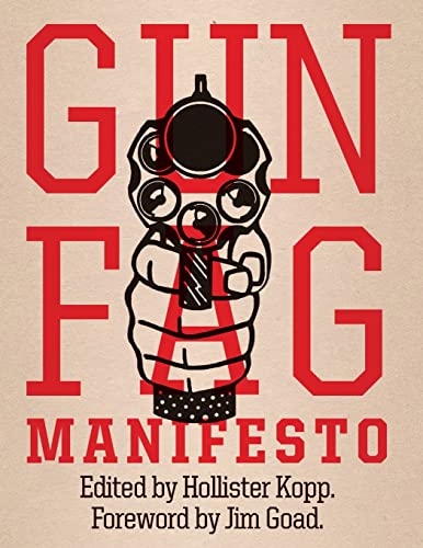 9780989697200: Gun Fag Manifesto: Entertainment for the Armed Sociopath