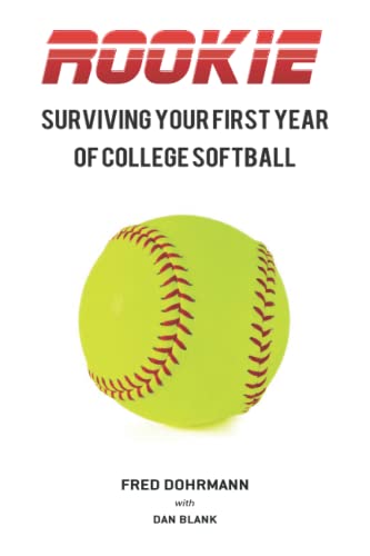 Imagen de archivo de ROOKIE: Surviving Your First Year of College Softball a la venta por ThriftBooks-Dallas