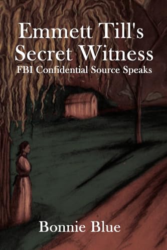 Stock image for Emmett Till's Secret Witness: FBI Confidential Source Speaks for sale by California Books