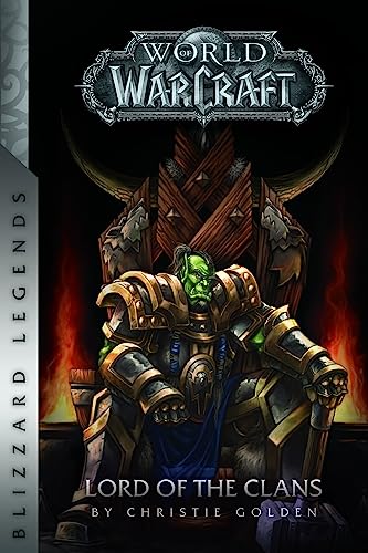 Imagen de archivo de Warcraft: Lord of the Clans (Warcraft: Blizzard Legends) a la venta por Austin Goodwill 1101