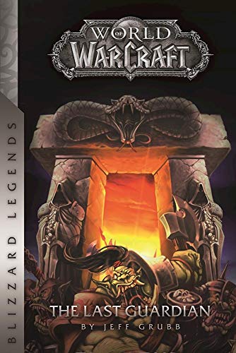 9780989700122: WARCRAFT THE LAST GUARDIAN (Warcraft: Blizzard Legends)