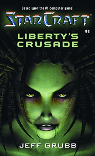 Beispielbild fr StarCraft: Liberty's Crusade (StarCraft: Blizzard Legends) zum Verkauf von WeBuyBooks